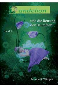 Dandelion und die Rettung der Baumfeen