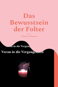 Bewusstsein der Folter