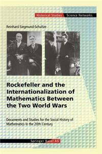 Rockefeller and the Internationalization of Mathematics Between the Two World Wars