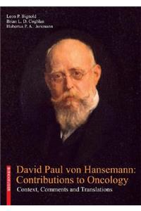 David Paul Von Hansemann: Contributions to Oncology