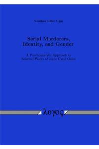 Serial Murderers, Identity, and Gender