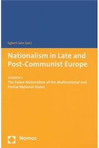 Nationalism in Late and Post-Communist Europe