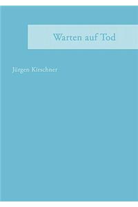 Warten Auf Tod