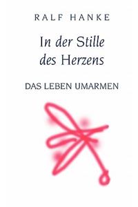 In der Stille des Herzens