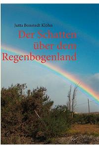 Der Schatten über dem Regenbogenland