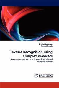 Texture Recognition Using Complex Wavelets