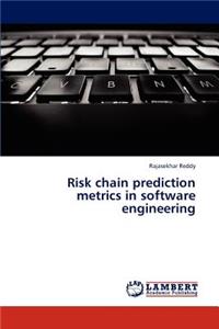 Risk chain prediction metrics in software engineering
