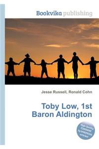 Toby Low, 1st Baron Aldington
