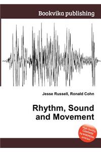 Rhythm, Sound and Movement
