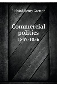 Commercial politics 1837-1856