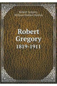 Robert Gregory 1819-1911