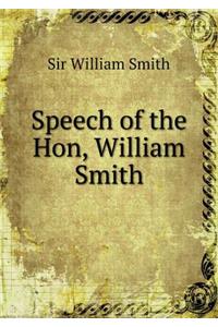 Speech of the Hon, William Smith