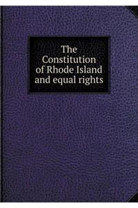 The Constitution of Rhode Island and Equal Rights
