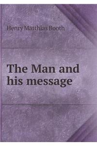 The Man and his message