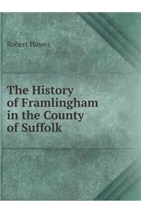 The History of Framlingham in the County of Suffolk