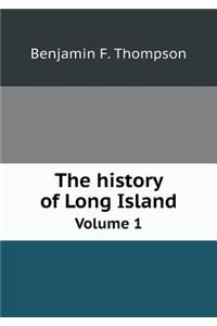 The History of Long Island Volume 1