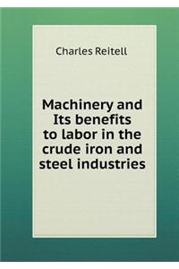 Machinery and Its Benefits to Labor in the Crude Iron and Steel Industries
