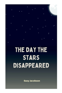 Day the Stars Disappeared