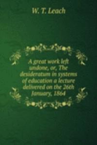 great work left undone