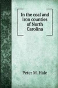 IN THE COAL AND IRON COUNTIES OF NORTH