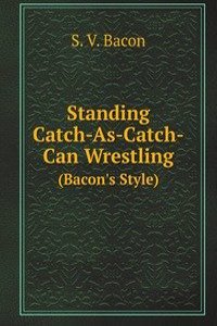 Standing Catch-As-Catch-Can Wrestling