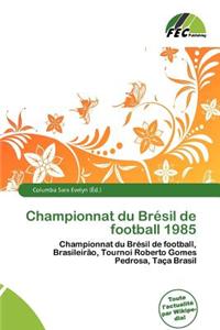 Championnat Du Bresil de Football 1985