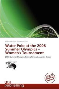 Water Polo at the 2008 Summer Olympics - Women's Tournament