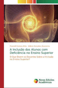 A Inclusão dos Alunos com Deficiência no Ensino Superior