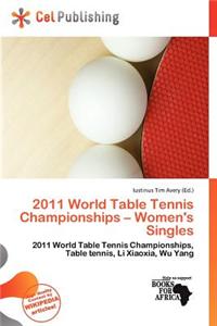 2011 World Table Tennis Championships - Women's Singles