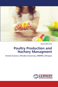 Poultry Production and Hachery Managment