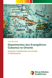 Depoimentos dos Evangélicos Cubanos no Oriente