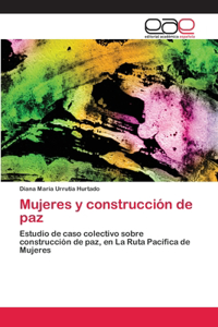 Mujeres y construcción de paz