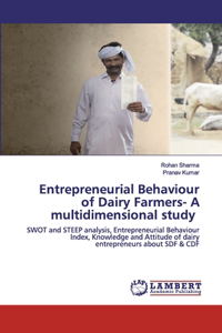 Entrepreneurial Behaviour of Dairy Farmers- A multidimensional study