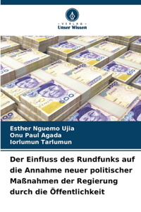 Der Einfluss des Rundfunks auf die Annahme neuer politischer Maßnahmen der Regierung durch die Öffentlichkeit