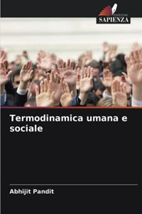 Termodinamica umana e sociale