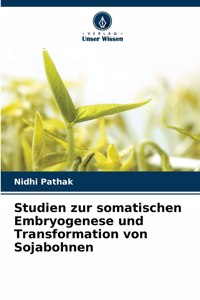 Studien zur somatischen Embryogenese und Transformation von Sojabohnen