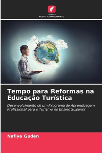 Tempo para Reformas na Educação Turística