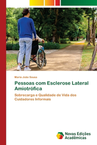 Pessoas com Esclerose Lateral Amiotrófica