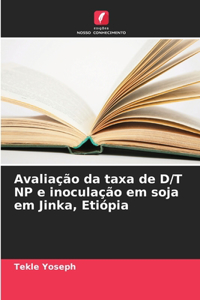 Avaliação da taxa de D/T NP e inoculação em soja em Jinka, Etiópia