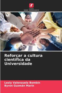 Reforçar a cultura científica da Universidade