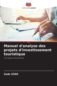 Manuel d'analyse des projets d'investissement touristique