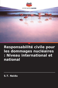 Responsabilité civile pour les dommages nucléaires