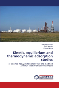 Kinetic, equilibrium and thermodynamic adsorption studies