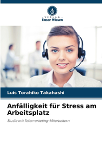 Anfälligkeit für Stress am Arbeitsplatz