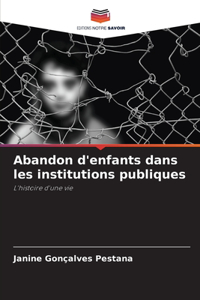 Abandon d'enfants dans les institutions publiques