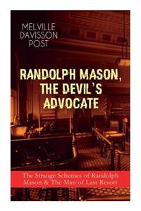 Randolph Mason, the Devil's Advocate