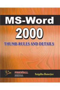 MS Word 2000 Thumb Rules and Details