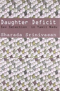 Daughter Deficit: Sex Selection in Tamil Nadu