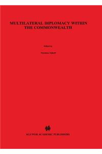 Multilateral Diplomacy Within the Commonwealth
