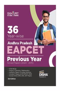 36 Year-wise Andhra Pradesh EAPCET Previous Year Solved Papers (2024 - 2015) 3rd Edition | Physics, Chemistry & Mathematics PYQs Question Bank | For 2025 Engineering Exam | 5760+ MCQs |